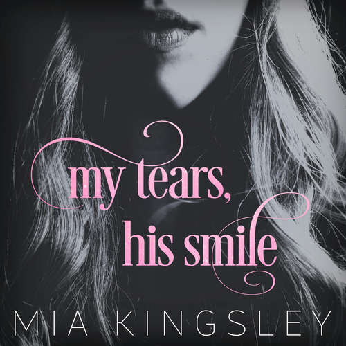 Hoerbuch My Tears, His Smile - Mia Kingsley - Laura Sophie Helbig