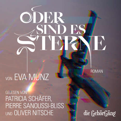 Hoerbuch Oder sind es Sterne - Eva Munz - Pierre Sanoussi-Bliss Patricia Schäfer