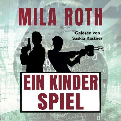 Hoerbuch Ein Kinderspiel - Mila Roth - Saskia Kästner