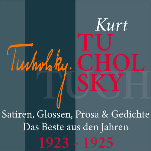 Hoerbuch Kurt Tucholsky: Satiren, Glossen, Prosa und Gedichte - Kurt Tucholsky - Fritsche,Jürgen