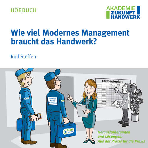 Hoerbuch Wie viel Modernes Management braucht das Handwerk? - Rolf Steffen - René Wagner