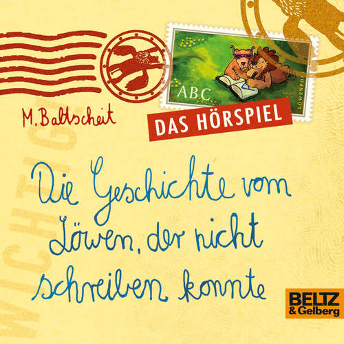 Hoerbuch Die Geschichte vom Löwen, der nicht schreiben konnte - Martin Baltscheit - Martin Baltscheit