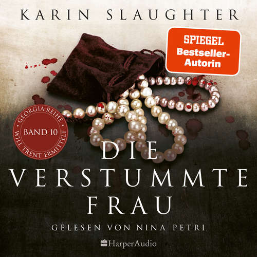 Hoerbuch Die verstummte Frau (ungekürzt) - Karin Slaughter - Nina Petri