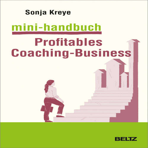 Hoerbuch Mini-Handbuch Profitables Coaching Business - Sonja Kreye - Sonja Kreye