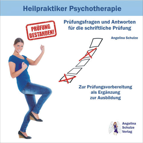 Hoerbuch Heilpraktiker Psychotherapie - Prüfungsfragen und Antworten für die schriftliche Prüfung -  - Angelina Schulze
