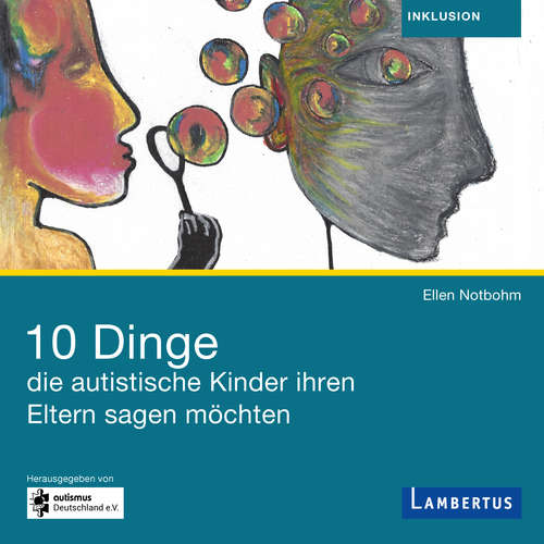 Hoerbuch 10 Dinge, die autistische Kinder ihren Eltern sagen möchten - Ellen Notbohm - Mike Langhans