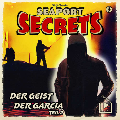 Hoerbuch Seaport Secrets 3 – Der Geist der Garcia Teil 2 - Katja Behnke - Robert Braun