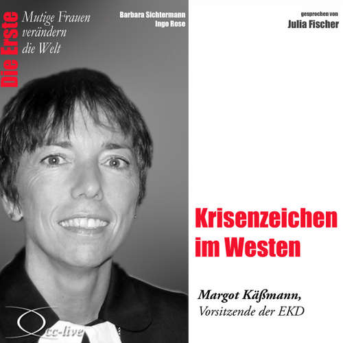 Hoerbuch Krisenzeichen im Westen - Die EKD-Ratsvorsitzende Margot Käßmann - Barbara Sichtermann - Julia Fischer