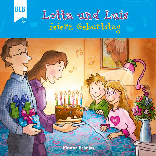 Hoerbuch Lotta und Luis feiern Geburtstag - Kirsten Brünjes - Philipp Schepmann