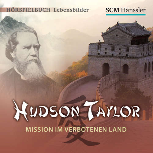 Hoerbuch Hudson Taylor - Kerstin Engelhardt - Christian Schult