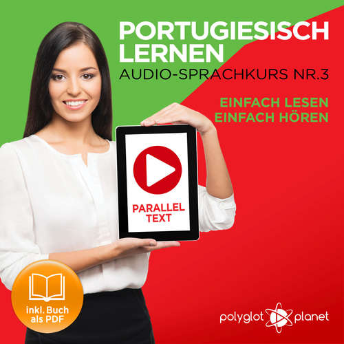 Hoerbuch Portugiesisch Lernen - Einfach Lesen - Einfach Hören 3 - Polyglot Planet - Samuel Goncalves