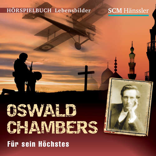 Hoerbuch Oswald Chambers - Kerstin Engelhardt - Hans-Georg Körbel