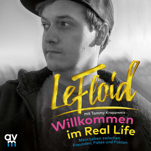 Hoerbuch Willkommen im Real Life - LeFloid - Robinson Reichel