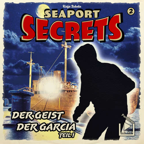 Hoerbuch Seaport Secrets 2 – Der Geist der Garcia Teil 1 - Katja Behnke - Robert Braun