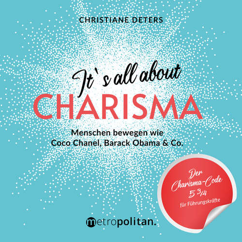 Hoerbuch It's all about CHARISMA - Christiane Deters - Marion Elskis