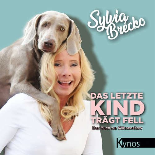 Hoerbuch Das letzte Kind trägt Fell - Sylvia Brécko - Sylvia Brécko