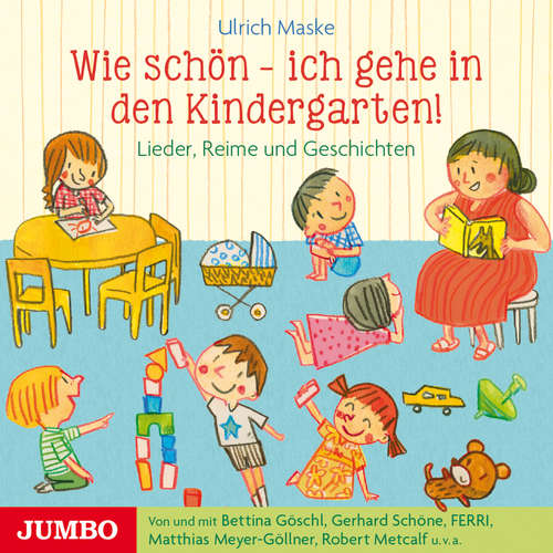 Hoerbuch Wie schön - ich gehe in den Kindergarten! - Ulrich Maske - Rolf Nagel