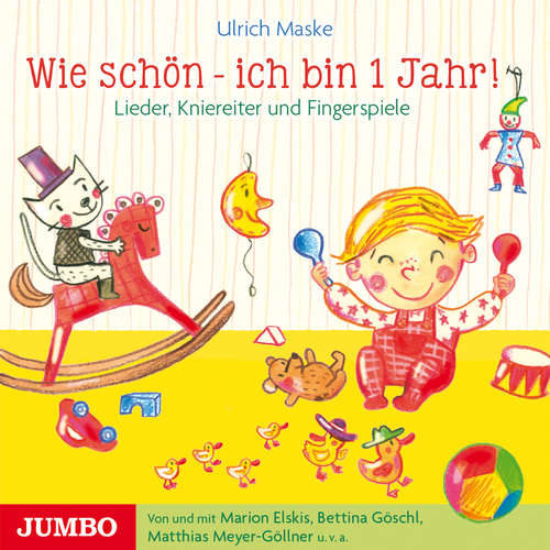 Hoerbuch Wie schön - ich bin 1 Jahr! - Ulrich Maske - Marion Elskis