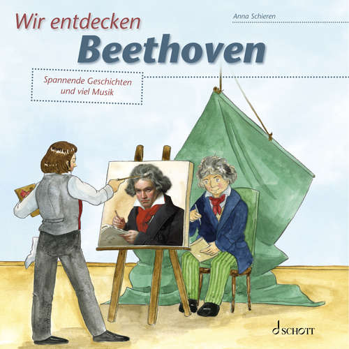 Hoerbuch Wir entdecken Beethoven - Anna Schieren - Christian Rose