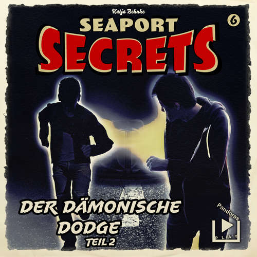 Hoerbuch Seaport Secrets 6 – Der dämonische Dodge Teil 2 - Katja Behnke - Werner Wilkening