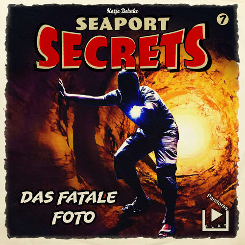 Hoerbuch Seaport Secrets 7 - Das fatale Foto - Katja Behnke - Werner Wilkening