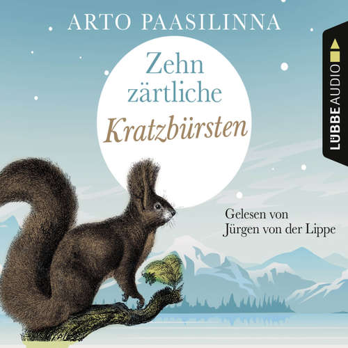 Hoerbuch Zehn zärtliche Kratzbürsten - Arto Paasilinna - Jürgen von der Lippe Hoerbuch Zehn zärtliche Kratzbürsten - Arto Paasilinna - Jürgen von der Lippe