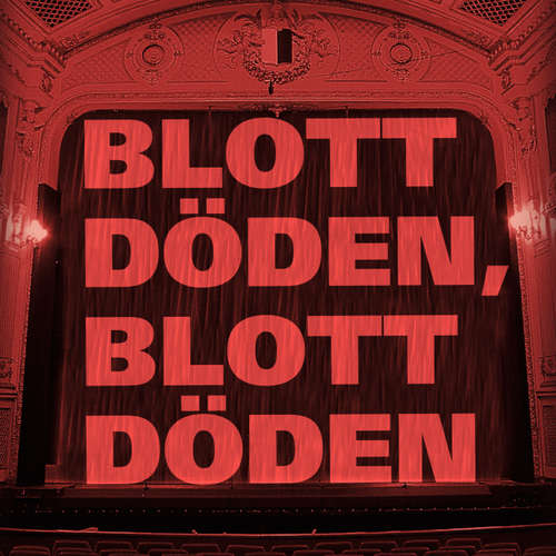 Audiokniha Blott döden, blott döden - Ralph Herrmanns - Jakob Åkerlind Audiokniha Blott döden, blott döden - Ralph Herrmanns - Jakob Åkerlind