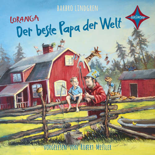 Hoerbuch Loranga - Der beste Papa der Welt - Barbro Lindgren - Robert Missler Hoerbuch Loranga - Der beste Papa der Welt - Barbro Lindgren - Robert Missler
