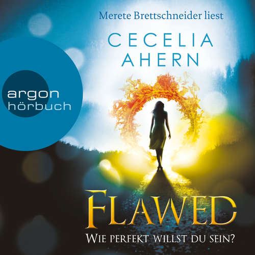 Hoerbuch Flawed - Wie perfekt willst du sein? - Cecelia Ahern - Merete Brettschneider Hoerbuch Flawed - Wie perfekt willst du sein? - Cecelia Ahern - Merete Brettschneider