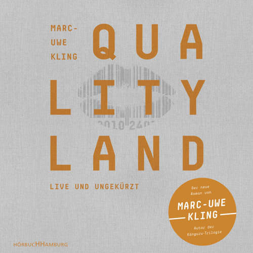 Hoerbuch Helle Edition: QualityLand - Marc-Uwe Kling - Marc-Uwe Kling Hoerbuch Helle Edition: QualityLand - Marc-Uwe Kling - Marc-Uwe Kling