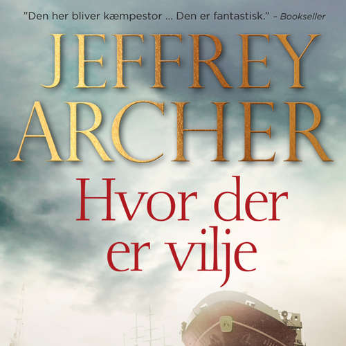 Audiokniha Hvor der er vilje - Jeffrey Archer - Jesper Bøllehuus Audiokniha Hvor der er vilje - Jeffrey Archer - Jesper Bøllehuus