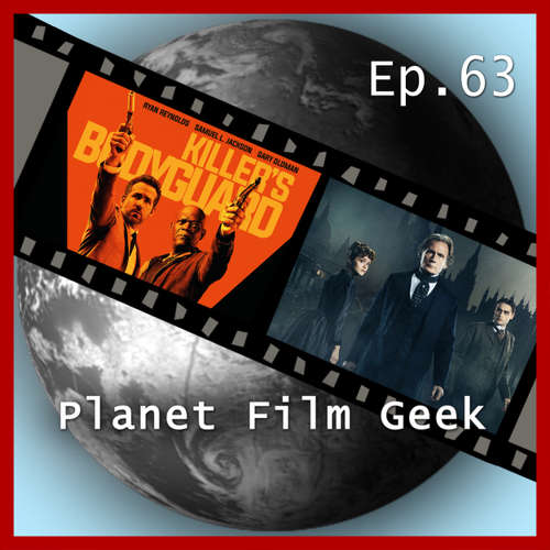 Hoerbuch Planet Film Geek, PFG Episode 63: Killer's Bodyguard, The Limehouse Golem - Johannes Schmidt - Johannes Schmidt