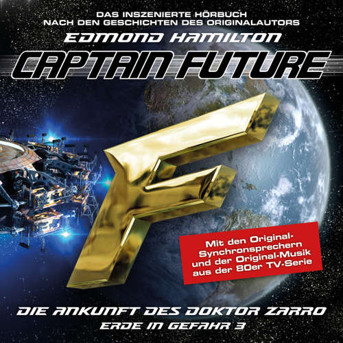Hoerbuch Captain Future, Erde in Gefahr, Folge 3: Die Ankunft des Doktor Zarro - Edmond Hamilton - Hans-Jürgen Dittberner Hoerbuch Captain Future, Erde in Gefahr, Folge 3: Die Ankunft des Doktor Zarro - Edmond Hamilton - Hans-Jürgen Dittberner