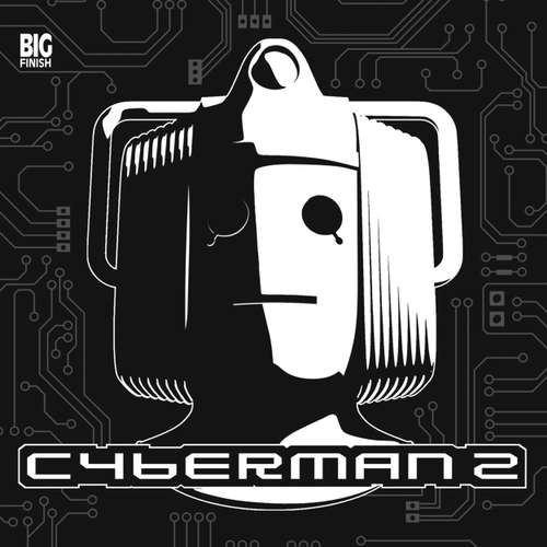 Audiobook Cyberman, Series 2 - James Swallow - Mark McDonnell Audiobook Cyberman, Series 2 - James Swallow - Mark McDonnell