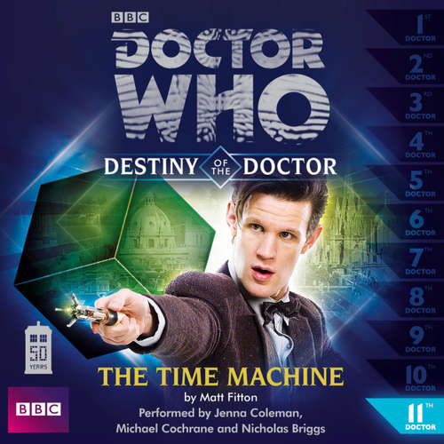 Audiobook Doctor Who, Series 1: Destiny of the Doctor, 11: The Time Machine - Matt Fitton - Jenna Coleman