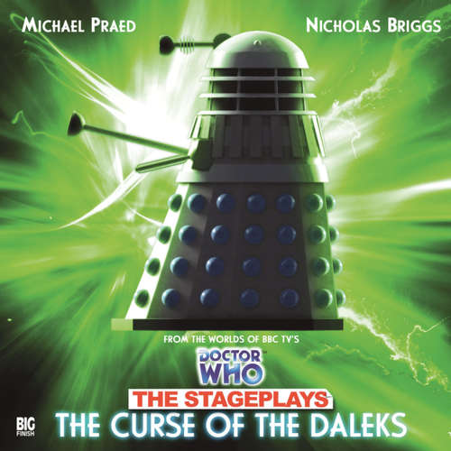 Audiobook Doctor Who, The Stageplays, 3: The Curse of the Daleks - David Whittaker - Michael Praed Audiobook Doctor Who, The Stageplays, 3: The Curse of the Daleks - David Whittaker - Michael Praed