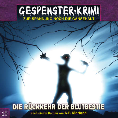 Hoerbuch Gespenster-Krimi, Folge 10: Die Rückkehr der Blutbestie - Markus Topf - Mark Bremer Hoerbuch Gespenster-Krimi, Folge 10: Die Rückkehr der Blutbestie - Markus Topf - Mark Bremer