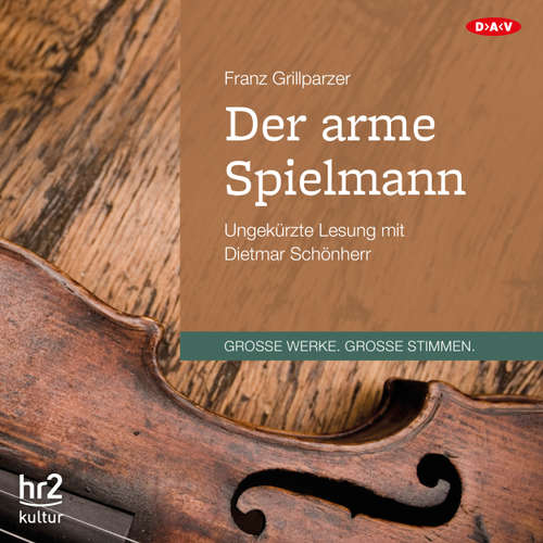 Hoerbuch Der arme Spielmann - Franz Grillparzer - Dietmar Schönherr Hoerbuch Der arme Spielmann - Franz Grillparzer - Dietmar Schönherr