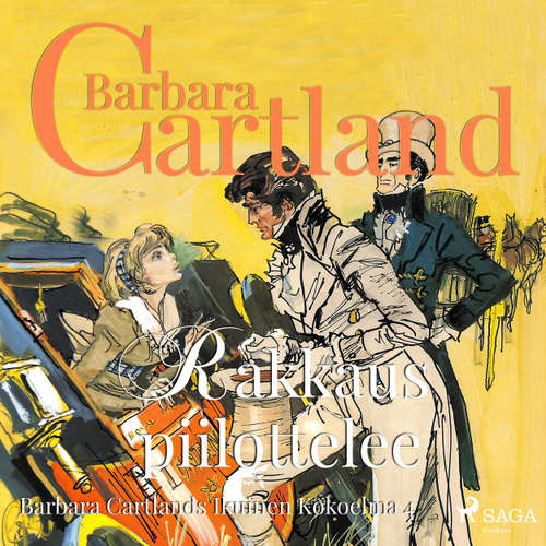 Audiokniha Rakkaus piilottelee - Ikuinen Kokoelma 4 (lyhentämätön) - Barbara Cartland - Mia Renwall Audiokniha Rakkaus piilottelee - Ikuinen Kokoelma 4 (lyhentämätön) - Barbara Cartland - Mia Renwall