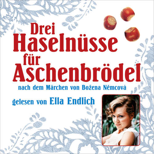 Hoerbuch Drei Haselnüsse für Aschenbrödel - Bozena Nemcová - Ella Endlich