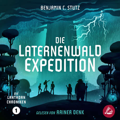 Hoerbuch Die Laternenwald-Expedition - Benjamin C. Stutz - Rainer Denk