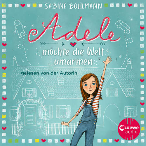 Hoerbuch Adele möchte die Welt umarmen - Sabine Bohlmann - Sabine Bohlmann