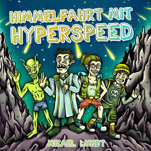 Hoerbuch Himmelfahrt mit Hyperspeed - Mikael Lundt - Michael Gückel