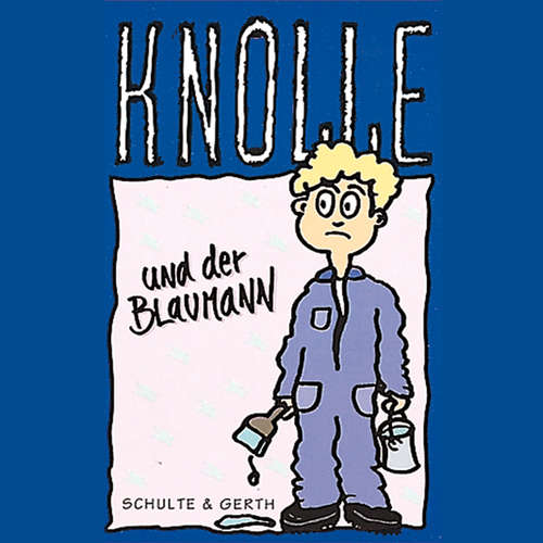 Hoerbuch 05: Knolle und der Blaumann - Gertrud Schmalenbach - Tobias Unverzagt