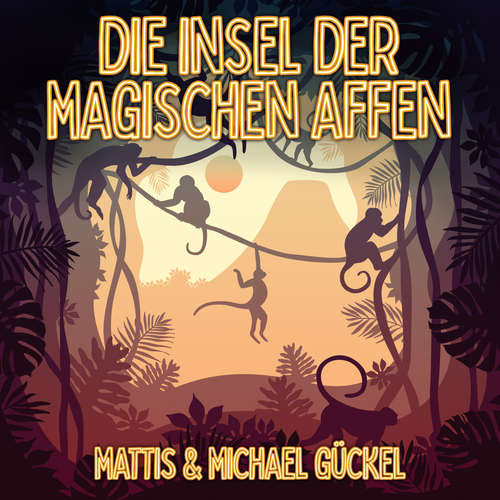 Hoerbuch Die Insel der magischen Affen - Michael Gückel - Michael Gückel