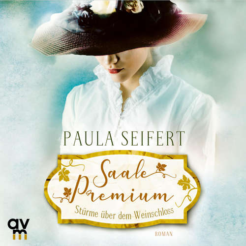 Hoerbuch Saale Premium - Stürme über dem Weinschloss - Paula Seifert - Karin Kaschub