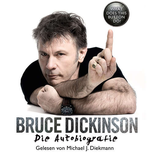 Hoerbuch What Does This Button Do? - Bruce Dickinson - Michael J. Diekmann