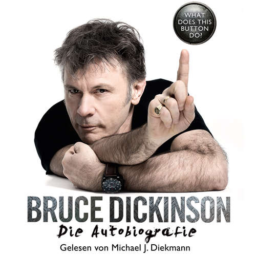 Hoerbuch What Does This Button Do? - Bruce Dickinson - Michael J. Diekmann
