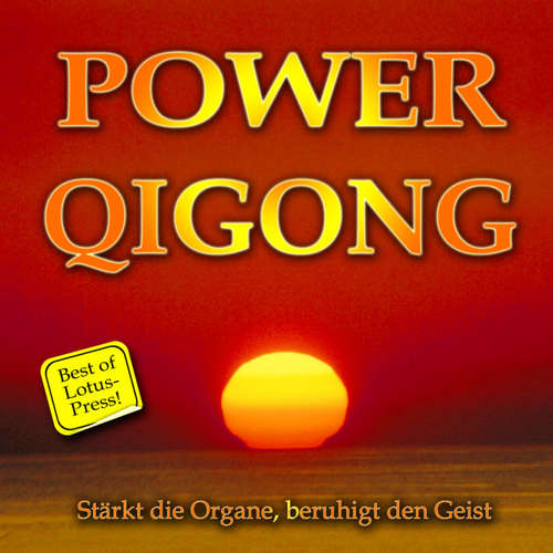 Hoerbuch Power Qigong - Stärkt die Organe, beruhigt den Geist - Best of Lotus-Press -  - Joachim Stuhlmacher