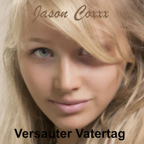 Hoerbuch Versauter Vatertag - Jason Coxxx - Jason Coxxx